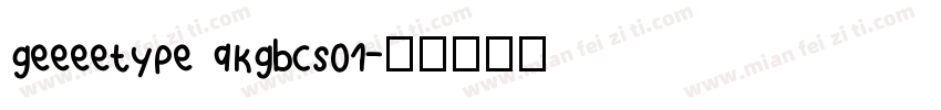 geeeetype qkgbcs01字体转换